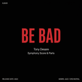 Be Bad symphony score cover by Tony DeSare
